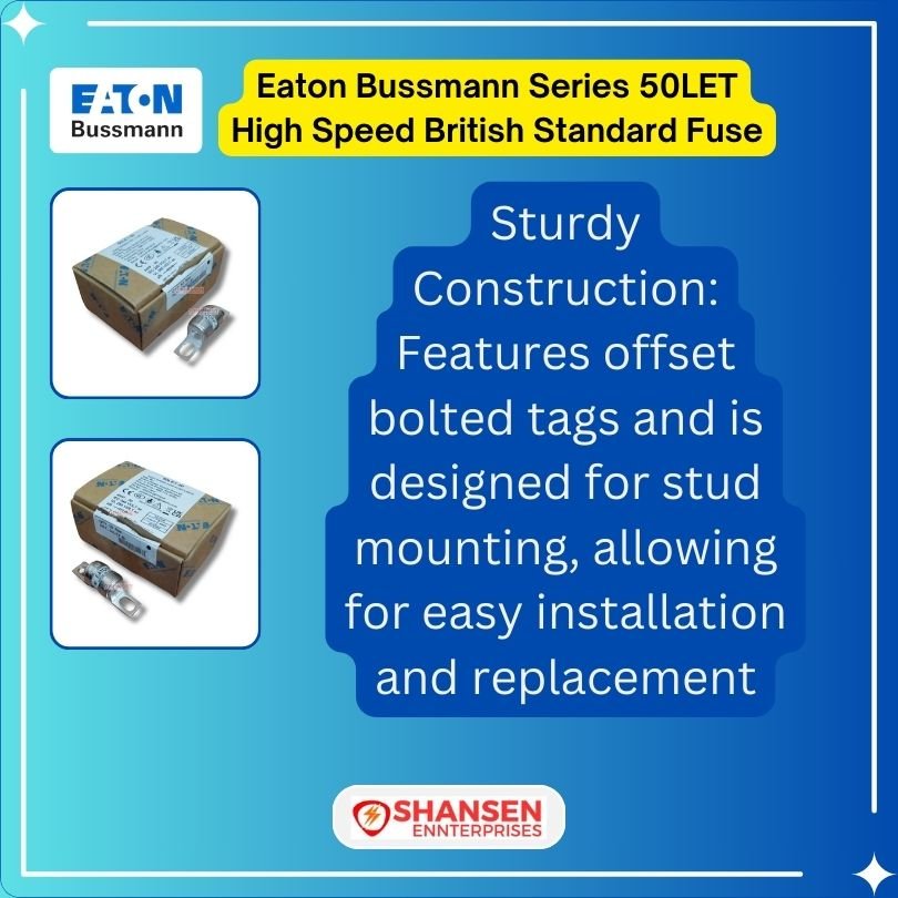 Brand_Eaton_Bussmann_Series_50LET_High_Speed_British_Standard_Fuse_Key_Feature-6