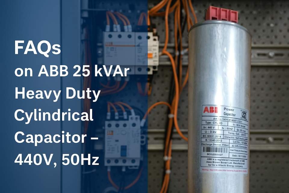 ABB 25 kVAr Heavy Duty Cylindrical Capacitor inside APFC panel with text overlay of FAQs