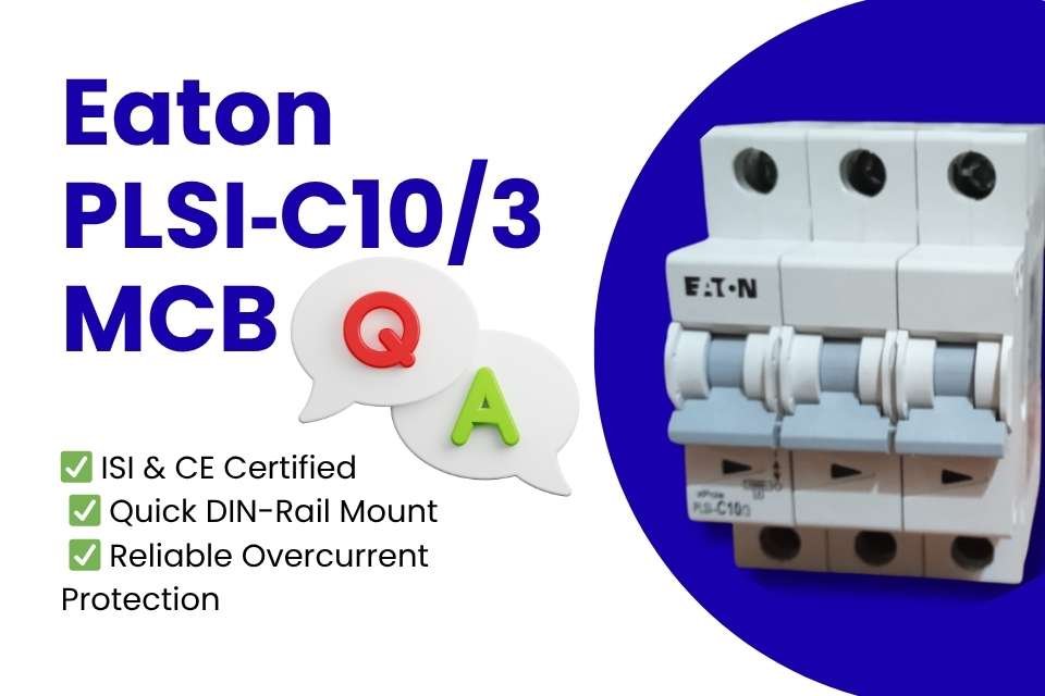 FAQs graphic featuring Eaton PLSI-C10/3-GI MCB with certification highlights and overcurrent protection details