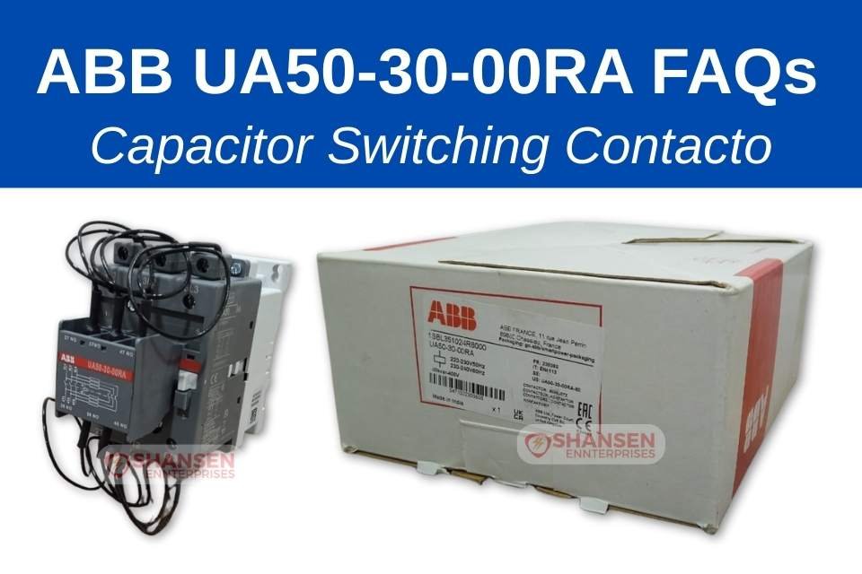 ABB UA50-30-00RA capacitor switching contactor FAQs with product and box image, available from Shansen Enterprises India