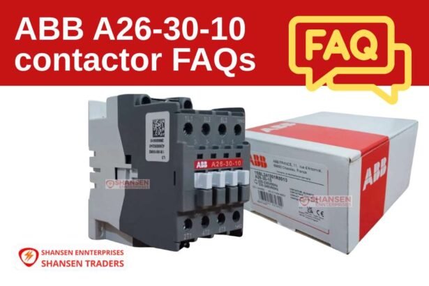 ABB A26-30-10 contactor FAQs graphic showing the 3-pole contactor with box, red FAQ banner and Shansen Enterprises branding