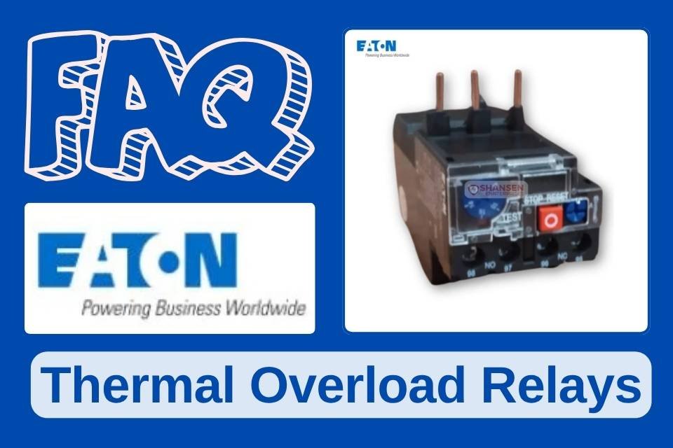 FAQ: Eaton Thermal Overload Relays — product photo of XTOD series relay, Eaton logo and Shansen Enterprises branding for authorised channel partner in Coimbatore